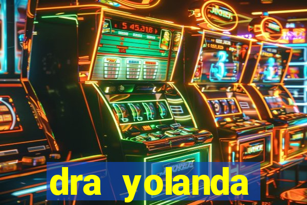 dra yolanda fernandes malta bettin